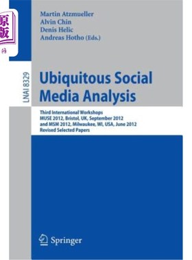 海外直订Ubiquitous Social Media Analysis: Third International Workshops Muse 2012, Brist 无所不在的社交媒体分析:第