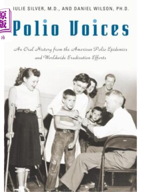 海外直订医药图书Polio Voices: An Oral History from the American Polio Epidemics and Worldwide Er 小儿麻痹症之声:来