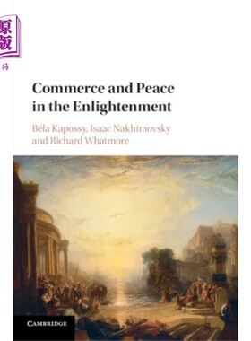 海外直订Commerce and Peace in the Enlightenment 启蒙运动时期的商业与和平