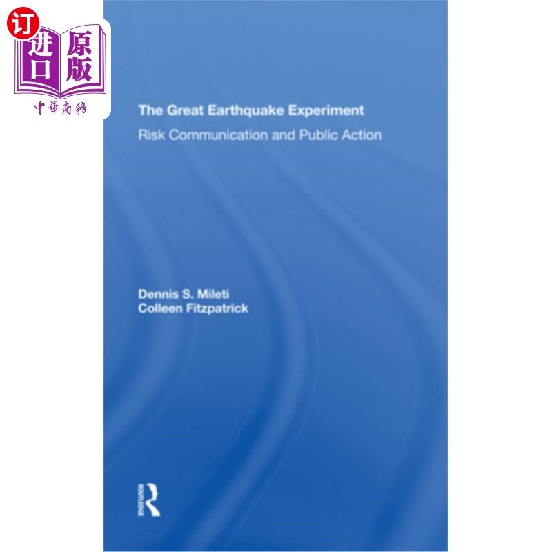 海外直订The Great Earthquake Experiment: Risk Communication and Public Action 大地震实验:风险沟通与公共行动