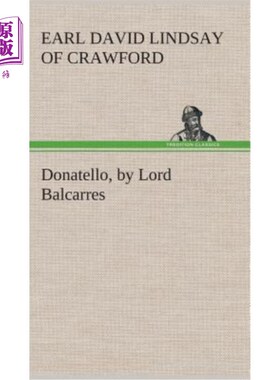 海外直订Donatello, by Lord Balcarres 多纳泰罗，巴尔卡雷斯勋爵