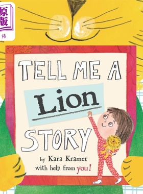 现货 Tell Me a Lion Story 跟我讲狮子的故事 英文原版儿童精品绘本 动物故事 3到6岁 Kara Kramer【中商原版】