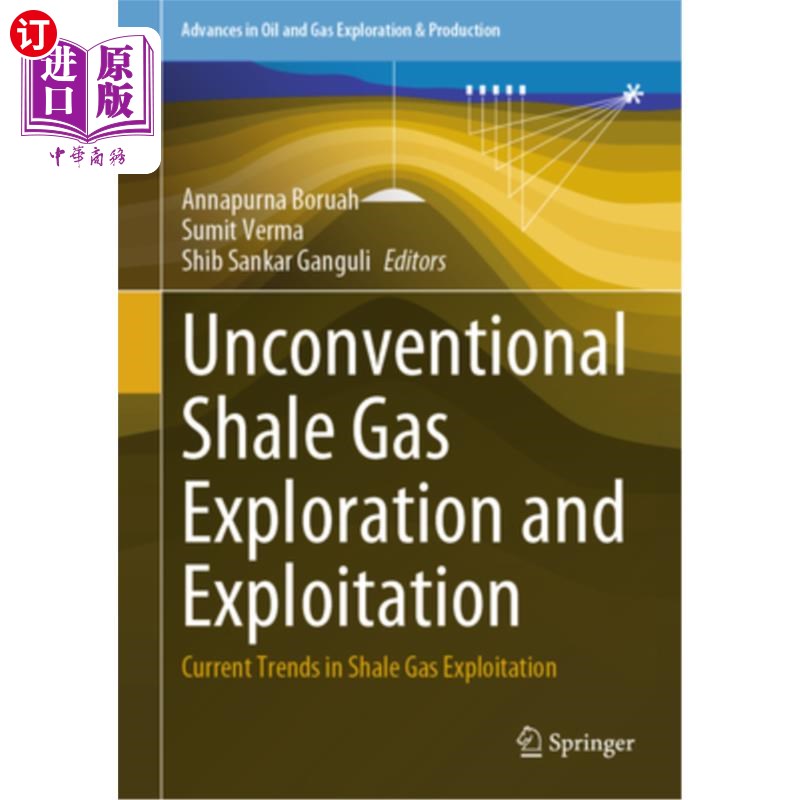 海外直订Unconventional Shale Gas Exploration and Exploitation: Current Trends in Shale G Unconventi