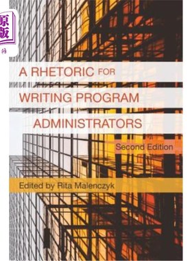 海外直订A Rhetoric for Writing Program Administrators (2nd Edition) 程序管理员写作辞令（第二版）