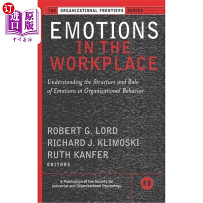 海外直订Emotions in the Workplace: Understanding the Structure and Role of Emotions in O 职场情绪：了解情绪在组织行