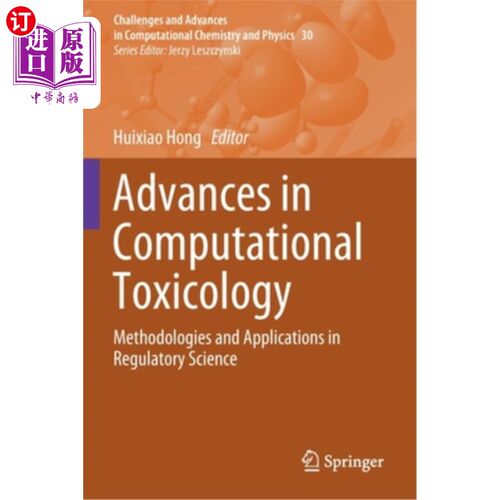 海外直订Advances in Computational Toxicology: Methodologies and Applications in Regulato 计算毒理学进展:方法和在调