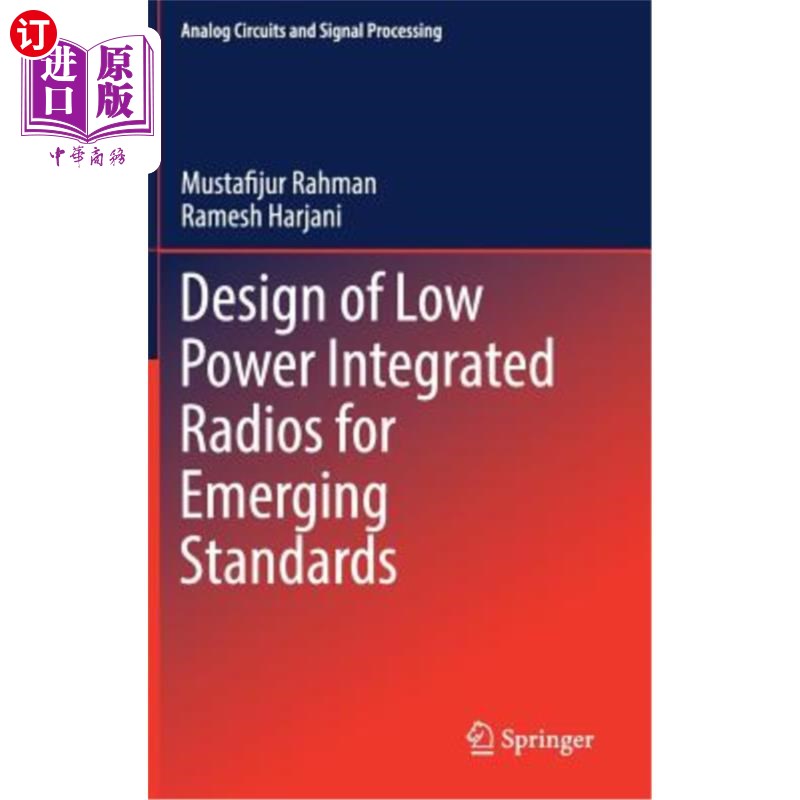 海外直订Design of Low Power Integrated Radios for Emerging Standards 新兴标准低功率集成无线电的设计
