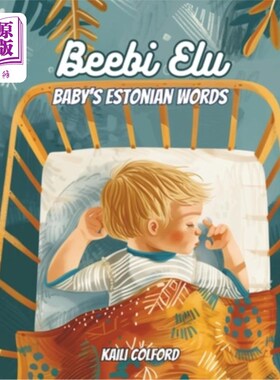 海外直订Beebi Elu: Baby's Estonian Words Beebi Elu：宝宝的爱沙尼亚语