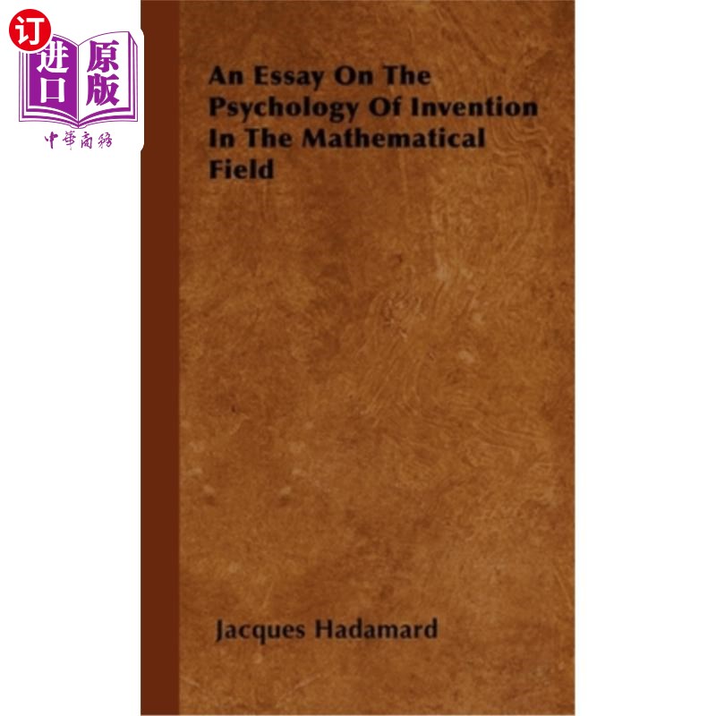 海外直订An Essay on the Psychology of Invention in the Mathematical Field 一篇关于数学领域发明心理学的论文