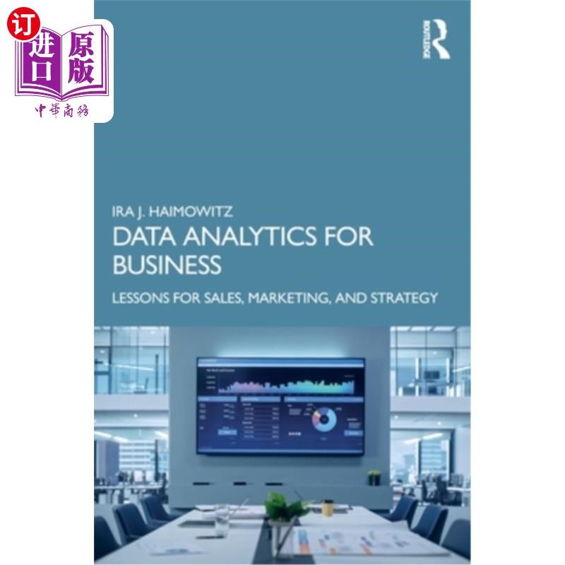 海外直订Data Analytics for Business: Lessons for Sales, Marketing, and Strategy 商业数据分析:销售、市场营销和战略课