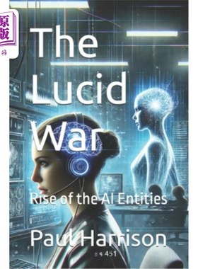 海外直订The Lucid War: Rise of the AI Entities 《Lucid War: Rise of The AI Entities