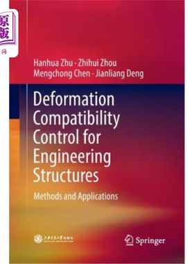 海外直订Deformation Compatibility Control for Engineering Structures: Methods and Applic 工程结构的变形兼容性控制：