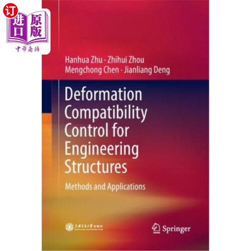 海外直订Deformation Compatibility Control for Engineering Structures: Methods and Applic 工程结构的变形兼容性控制：
