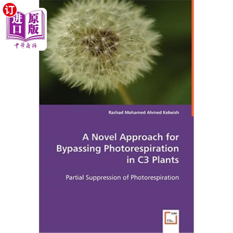 海外直订A Novel Approach for Bypassing Photorespiration in C3 Plants C3植物绕过光呼吸的新途径