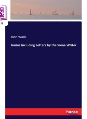 海外直订Junius Including Letters by the Same Writer 包括同一作者的信