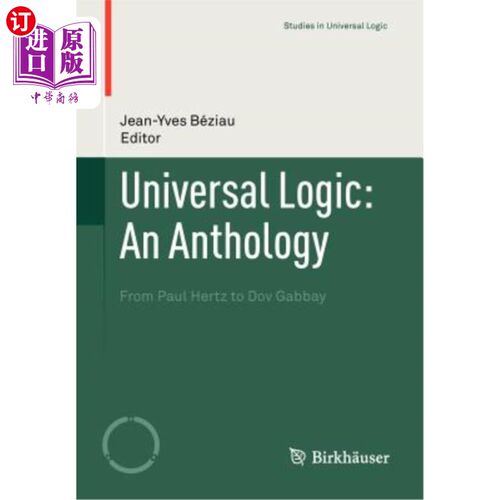海外直订Universal Logic: An Anthology: From Paul Hertz to Dov Gabbay 普世逻辑选集：从保罗·赫兹到多夫·加巴伊