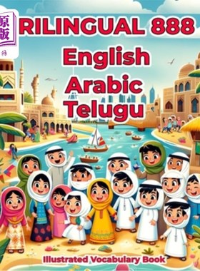 海外直订Trilingual 888 English Arabic Telugu Illustrated Vocabulary Book: Colorful Editi 三语888英语阿拉伯语泰卢固