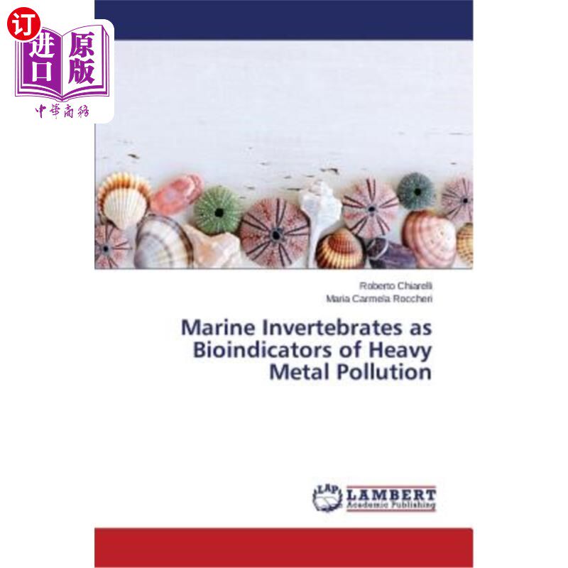 海外直订Marine Invertebrates as Bioindicators of Heavy Metal Pollution 海洋无脊椎动物作为重金属污染的生物指示物