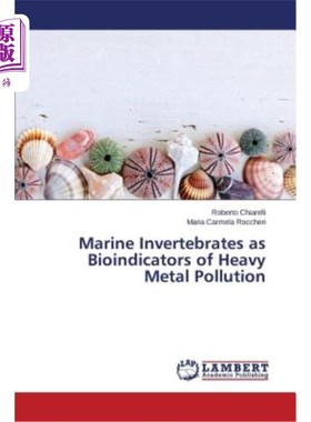海外直订Marine Invertebrates as Bioindicators of Heavy Metal Pollution 海洋无脊椎动物作为重金属污染的生物指示物
