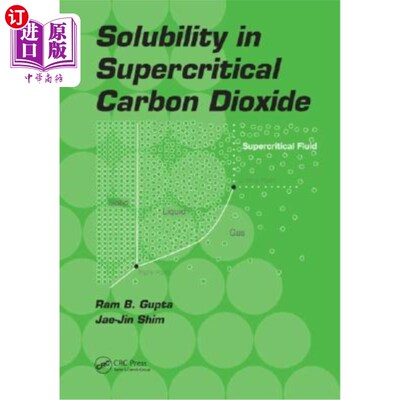 海外直订Solubility in Supercritical Carbon Dioxide 超临界二氧化碳中的溶解度