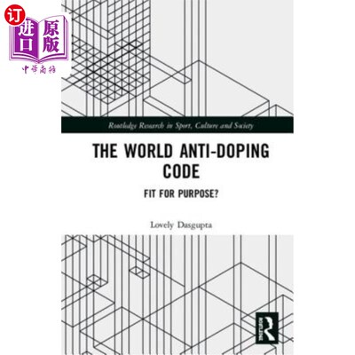 海外直订医药图书The World Anti-Doping Code: Fit for Purpose? 《世界反兴奋剂条例》:适用吗?