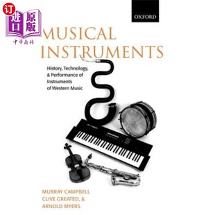 Instruments 历史 Technology 技术 and Performance 海外直订Musical 乐器：西方音乐 West History