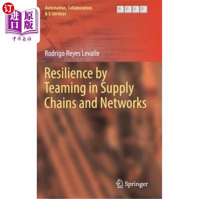 海外直订Resilience by Teaming in Supply Chains and Networks 供应链和团队的弹性