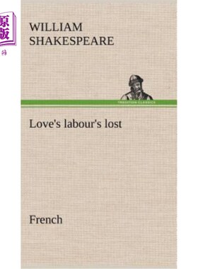 海外直订法语 Love's labour's lost. French 爱是徒劳的。法国