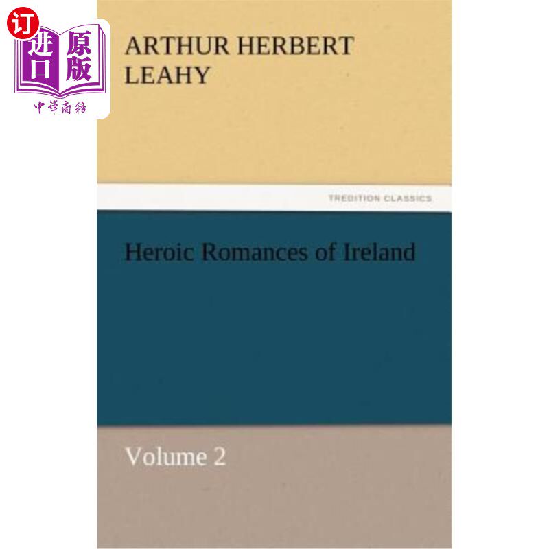 海外直订Heroic Romances of Ireland - Volume 2 爱尔兰英雄传奇-第二卷