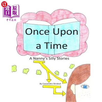 海外直订Once Upon a Time: A Nanny's Silly Stories 从前：一个保姆的愚蠢故事