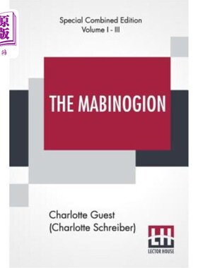 海外直订The Mabinogion (Complete): Translated From The Red Book Of Hergest By Lady Charl 《马比诺宫》（全集）：翻译