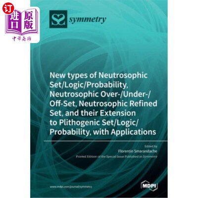 海外直订New types of Neutrosophic Set/Logic/Probability, Neutrosophic Over-/Under-/Off-S 中性养集/逻辑/概率、中性养