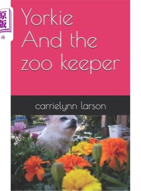 海外直订Yorkie And the zoo keeper 约克和动物园管理员