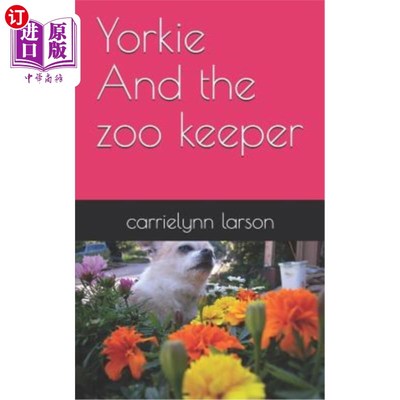 海外直订Yorkie And the zoo keeper 约克和动物园管理员