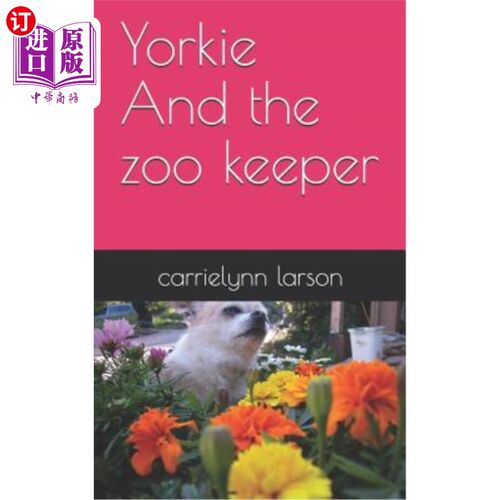海外直订Yorkie And the zoo keeper 约克和动物园管理员