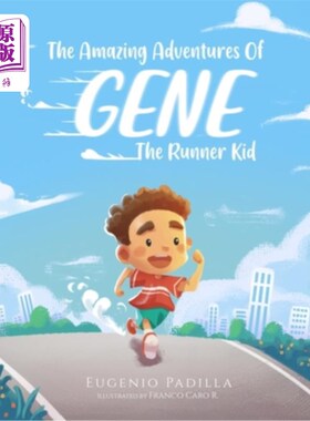 海外直订The Amazing Adventures Of Gene The Runner Kid: Join Gene as he embarks on a seri 吉恩的惊人冒险：加入吉恩，
