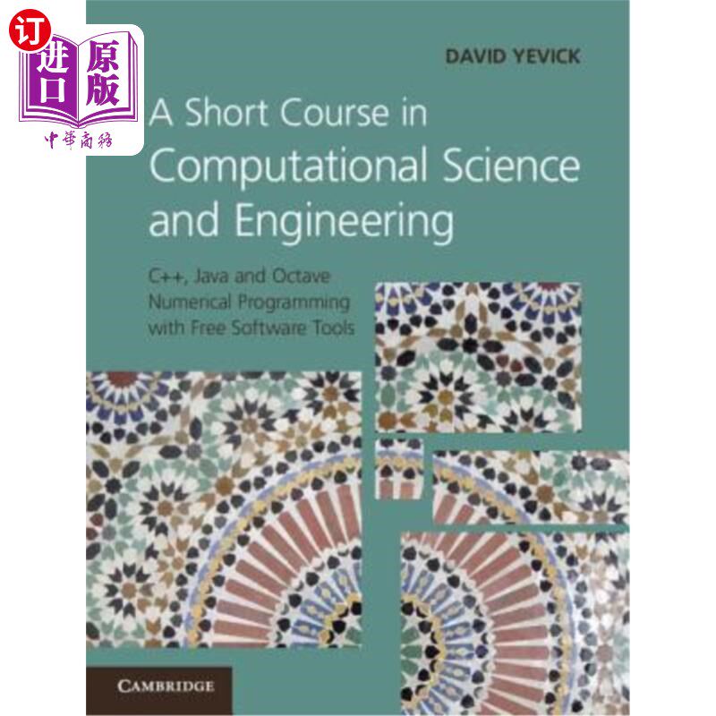 海外直订A Short Course in Computational Science and Engineering: C++, Java and Octave Nu 计算科学和工程的短期课程:c