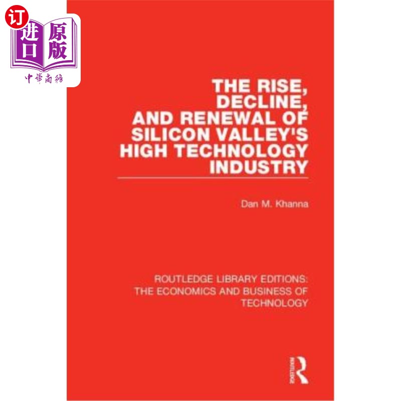 海外直订The Rise, Decline and Renewal of Silicon Valley's High Technology Industry硅谷高科技产业的兴起、衰落与复兴-封面