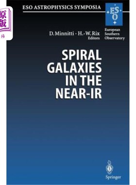 海外直订Spiral Galaxies in the Near-IR: Proceedings of the Eso/Mpa Workshop Held at Garc 近红外中的螺旋星系:在德国