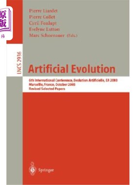 海外直订Artificial Evolution: 6th International Conference, Evolution Artificielle, EA 2 人工进化：第六届国际会议，