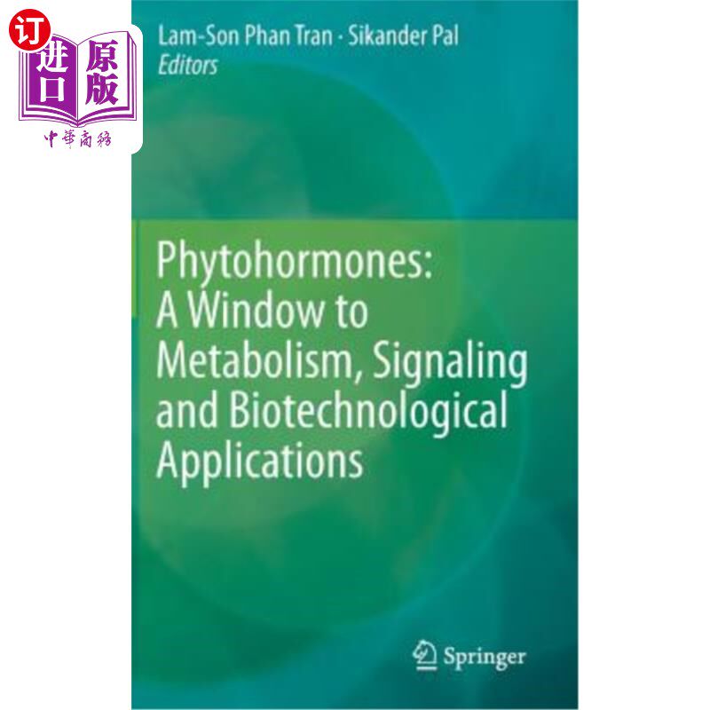 海外直订Phytohormones: A Window to Metabolism, Signaling and Biotechnological Applicatio 植物激素:新陈代谢、信号转