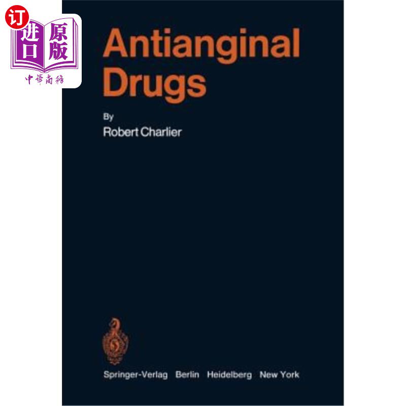 海外直订医药图书Antianginal Drugs: Pathophysiological, Haemodynamic, Methodological, Pharmacolog 抗心绞痛药物：用于