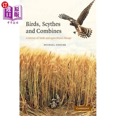海外直订Birds, Scythes and Combines: A History of Birds and Agricultural Change 鸟类、镰刀和联合收割机：鸟类和农业