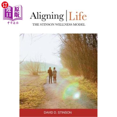 海外直订Aligning Life: The Stinson Wellness Model 调整生活：斯廷森健康模式