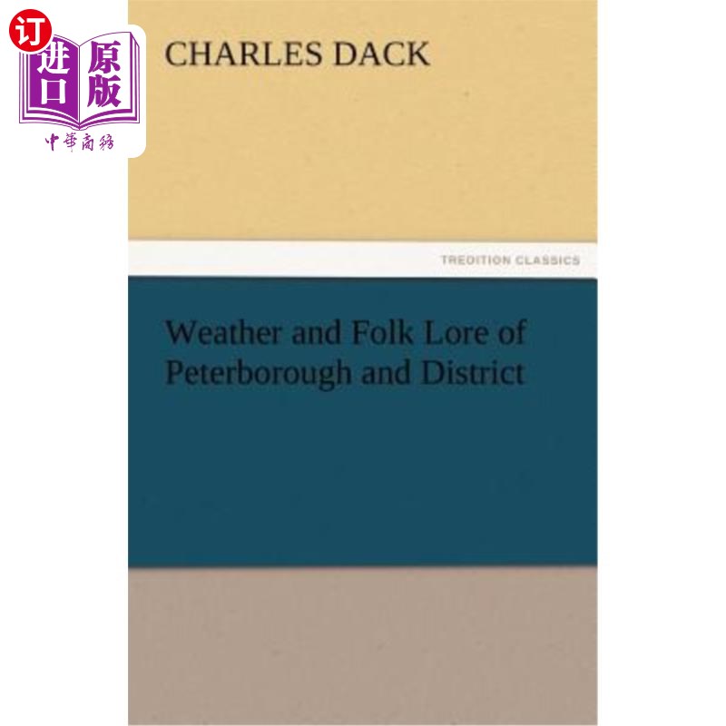 海外直订Weather and Folk Lore of Peterborough and District 彼得堡和地区的天气和民间传说