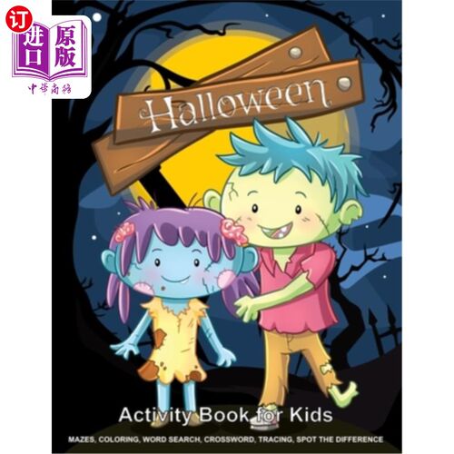 海外直订Halloween Activity Book for Kids: Enjoy Coloring, Mazes, Word Search, Crossword, 万圣节活动书的孩子:享受着