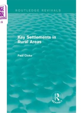 海外直订Key Settlements in Rural Areas (Routledge Revivals) 乡郊地区的主要定居点(劳特利奇复兴)