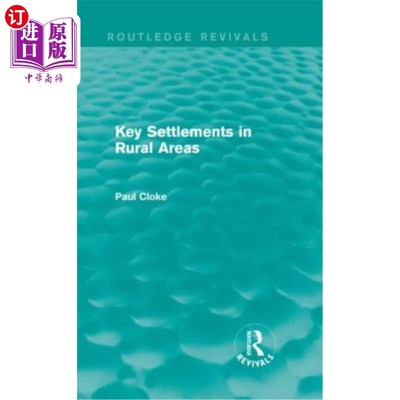 海外直订Key Settlements in Rural Areas (Routledge Revivals) 乡郊地区的主要定居点(劳特利奇复兴)