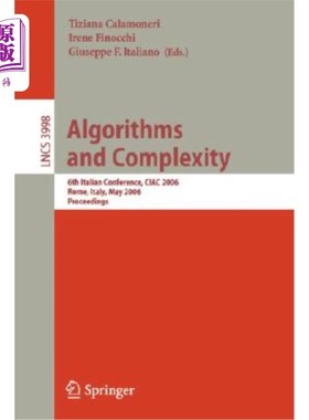 海外直订Algorithms and Complexity: 6th Italian Conference, Ciac 2006, Rome, Italy, May 2 算法与复杂性:第六届意大利