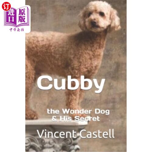 海外直订Cubby the Wonder Dog: and his Secret 神奇小狗库比：还有他的秘密